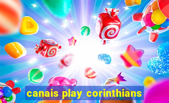 canais play corinthians